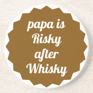 Dessous De Verre En Grès Papa est risqué après le whisky, fête drôle et sar