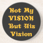 Dessous De Verre En Grès Pas ma vision, mais sa vision art imprimer (Devant)