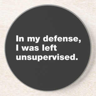 Dessous De Verre En Grès Pour ma défense, j'ai été laissée sans surveillanc