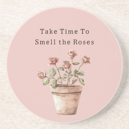 Dessous De Verre En Grès Prenez le temps de sentir les roses en pot (Devant)