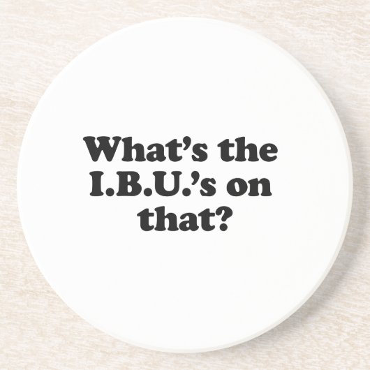 Dessous De Verre En Grès Qu'en est-il de l'IBUS ? (Devant)