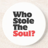Dessous De Verre En Grès Qui a volé l'âme? (Devant)