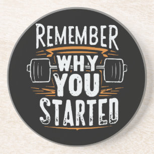 Dessous De Verre En Grès Rappelez-vous pourquoi vous avez commencé