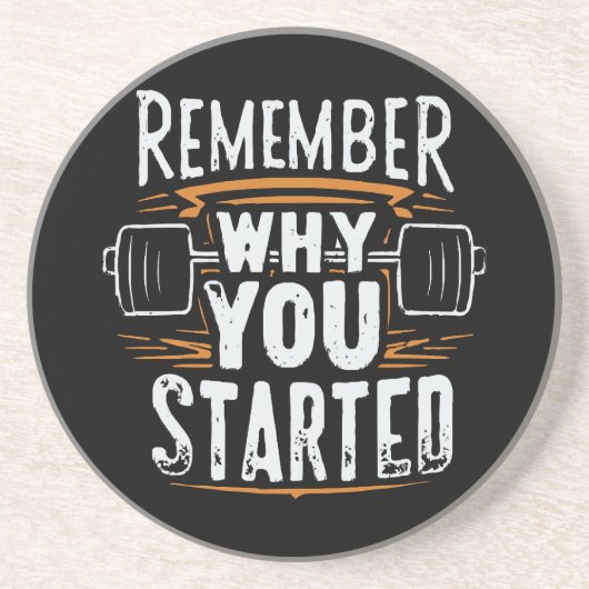 Dessous De Verre En Grès Rappelez-vous pourquoi vous avez commencé (Devant)