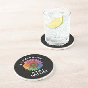 Dessous De Verre En Grès Soyez un humain décent, ce n'est pas si dur
