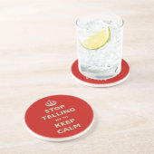 Dessous De Verre En Grès Stop Telling Me To Keep Calm (Côté)