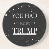 Dessous De Verre En Grès Tu m'as eu à Trump (Devant)