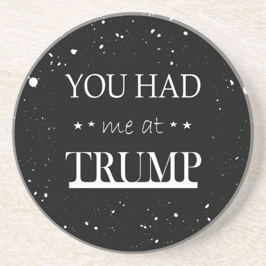 Dessous De Verre En Grès Tu m'as eu à Trump (Devant)