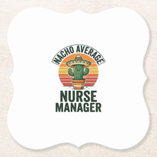 Dessous-de-verre En Papier Chemise drôle de cactus Nacho Average Nurse Manage