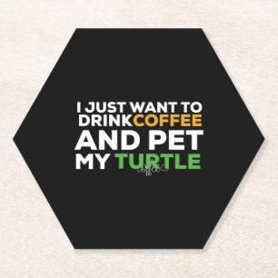 Dessous-de-verre En Papier Je Veux Juste Boire Du Café Et Animer Ma Tortue