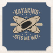Dessous-de-verre En Papier Kayaking Me Donne De L'Humidité (Devant)