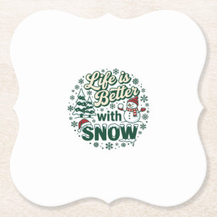 Dessous-de-verre En Papier La vie est meilleure neige Noël Bonhomme de neige