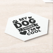 Dessous-de-verre En Papier My Dog Thinks I m Cool (Incliné)