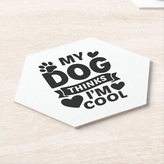 Dessous-de-verre En Papier My Dog Thinks I m Cool (Incliné)