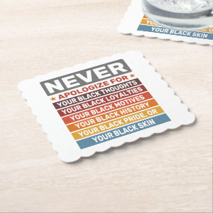 Dessous-de-verre En Papier Ne présentez jamais vos excuses pour votre Cool du