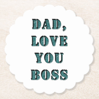 DESSOUS-DE-VERRE EN PAPIER PAPA, JE T'AIME BOSS 1