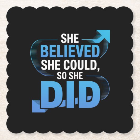 Dessous-de-verre En Papier She Believed She Could, So She Did (Devant)
