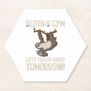 Dessous-de-verre En Papier Sloth gym Nous entrainons dur Demain