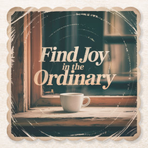 Dessous-de-verre En Papier Trouvez la joie dans l'ordinaire