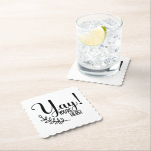 Dessous-de-verre En Papier Yay, vous êtes ici ! Citation drôle