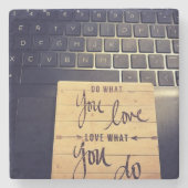 DESSOUS-DE-VERRE EN PIERRE AIMEZ CE QUE VOUS FAITES STONE COASTER (Devant)