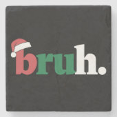 Dessous-de-verre En Pierre Bruh Mème Drôle Dire Bro Salutation Noël (Devant)