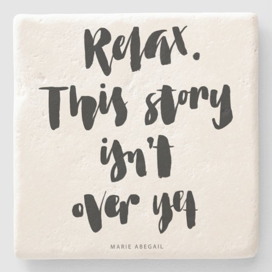 Dessous-de-verre En Pierre Citations de short : Détendez. Cette histoire (Devant)