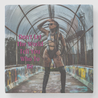 Dessous-de-verre En Pierre Don't Let The World Tell You Who To Be