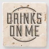 Dessous-de-verre En Pierre Drôle Citation mignonne Boissons sur moi (Devant)