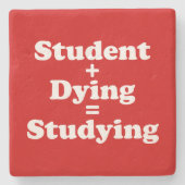 Dessous-de-verre En Pierre Étudiant Plus Mort Égal Étudier (Devant)