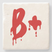 Dessous-de-verre En Pierre Groupe sanguin B+ Positif #Hôpital d'horreur (Devant)