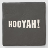 DESSOUS-DE-VERRE EN PIERRE HOOYAH ! (Devant)