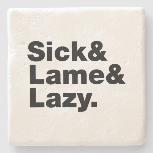 Dessous-de-verre En Pierre Malade & Lame & Lazy. (Devant)