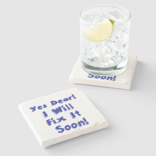 Dessous-de-verre En Pierre Oui Cher, Je Le Réparerai Bientôt Dessous de verre