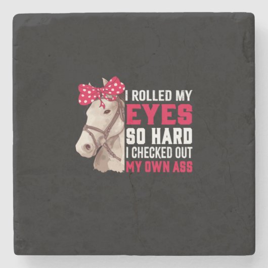 Dessous-de-verre En Pierre Poison d'Equestrian | Rolled My Eyes So Hard (Devant)