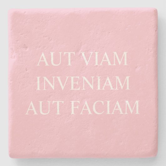 Dessous-de-verre En Pierre Soit Je Trouverai Un Moyen, Soit... Rose latine (Devant)