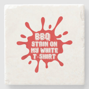Dessous-de-verre En Pierre Tige BBQ Sur Ma T Chemise Blanche Drôle Dit Sarcas