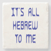 Dessous-de-verre En Pierre Tout est hébreu pour moi (Devant)