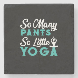 Dessous-de-verre En Pierre Yoga lover Many Pants So little yoga
