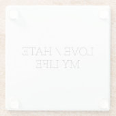 Dessous-de-verre En Verre Aimer/haïr ma vie (Dos)