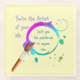 Dessous-de-verre En Verre Artiste de Votre Propre Vie Citation Inspirante