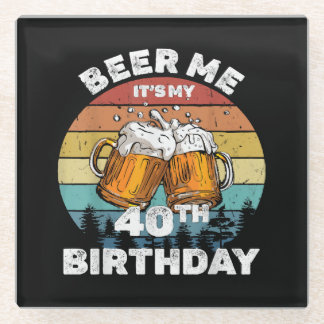 Dessous-de-verre En Verre Bière pour moi, c'est mon 40e anniversaire