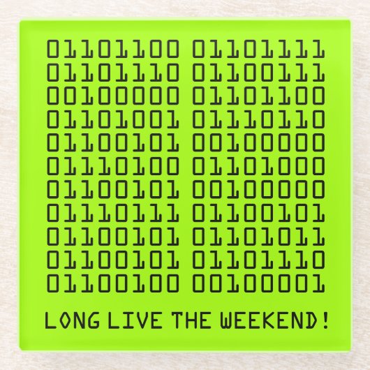 Dessous-de-verre En Verre Binary Long Live the Weekend ! (Devant)