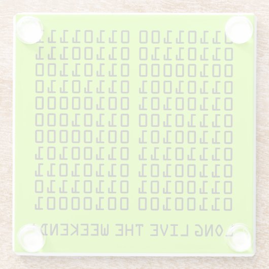 Dessous-de-verre En Verre Binary Long Live the Weekend ! (Dos)