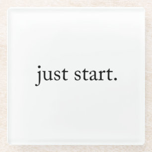 Dessous-de-verre En Verre Citation Inspirante 'Just Start'