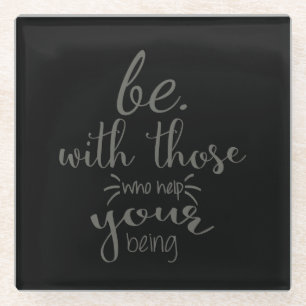 Dessous-de-verre En Verre Citer Avec Ceux Qui Aident Votre Être