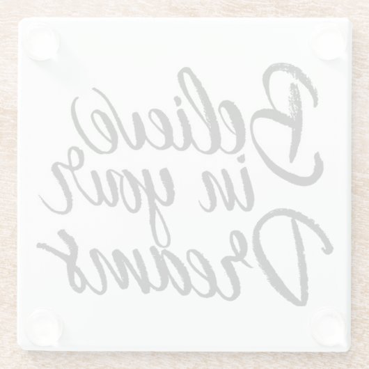 Dessous-de-verre En Verre Croyez en vos rêves (Dos)