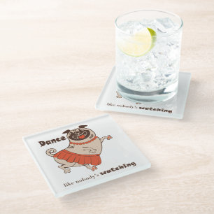 Dessous-de-verre En Verre Dance like nobody is watching Pug Girl