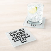 Dessous-de-verre En Verre Don't Over Think It!  (Incliné)