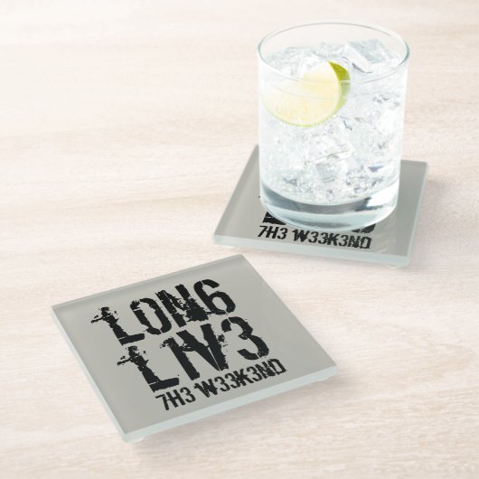 Dessous-de-verre En Verre Drôle Leetspeak Long Live Weekend (Incliné)